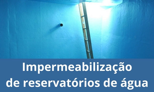 Impermeabilização de reservatórios de água